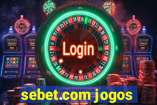 sebet.com jogos